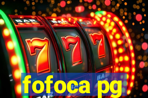 fofoca pg